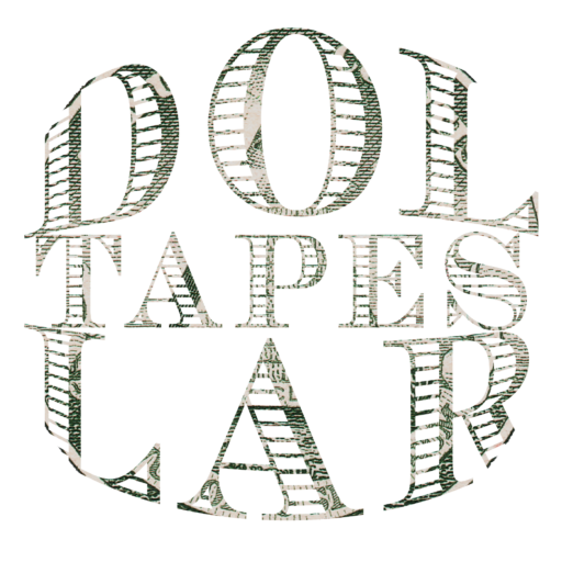 The phrase "Dollar Tapes" imposed over a dollar bill